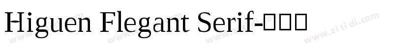 Higuen Flegant Serif字体转换